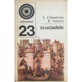 S. Columbeanu - Cruciadele (Editia: 1971)