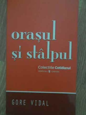 ORASUL SI STALPUL-GORE VIDAL-294442