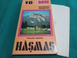 COLECȚIA MUNȚI NOȘTRII * NR. 16 * HĂȘMAȘ + HARTĂ * GHID TURISTIC * 1978 * 4 2 5