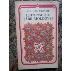 Grigore Ureche - Letopisețul Țării Moldovei (editia 1978)