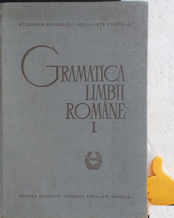 Gramatica limbii romane vol. 1 Al. Graur Mioara Avram