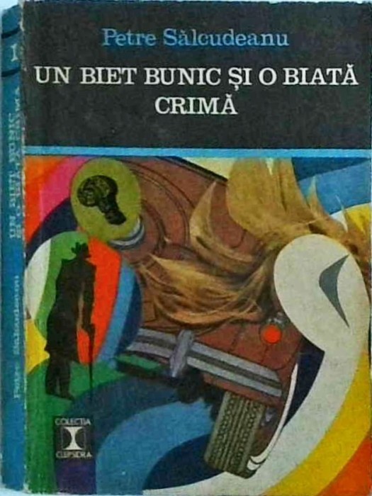 Petre Salcudeanu - Un biet bunic si o biata crima