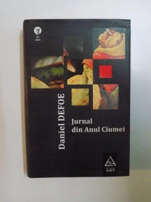 JURNAL DIN ANUL CIUMEI de DANIEL DEFOE , 2009 * EDITIE CARTONATA foto