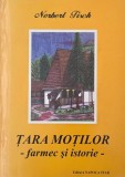 Tara Motilor. Farmec si istorie - Norbert Fisch