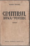 Tudor Arghezi - Cimitirul Buna-Vestire (editie princeps)