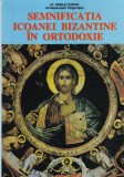 Semnificatia icoanei bizantine in ortodoxie - Vasile Costin, carte religioasa, 1997, 83 pagini
