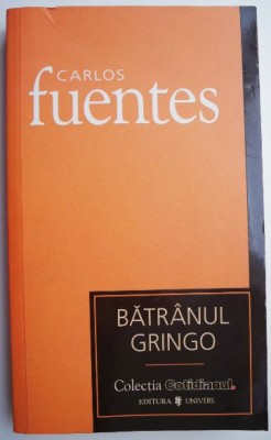Batranul Gringo &amp;ndash; Carlos Fuentes foto