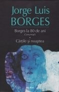 Borges la 80 de ani. Conversatii. Cartile si noaptea foto