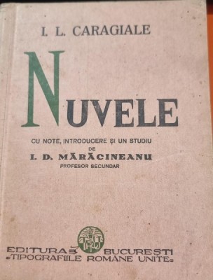 NUVELE - I.L. CARAGIALE CU NOTE, INTRODUCERE SI UN STUDIU DE D. MARACINEANU foto