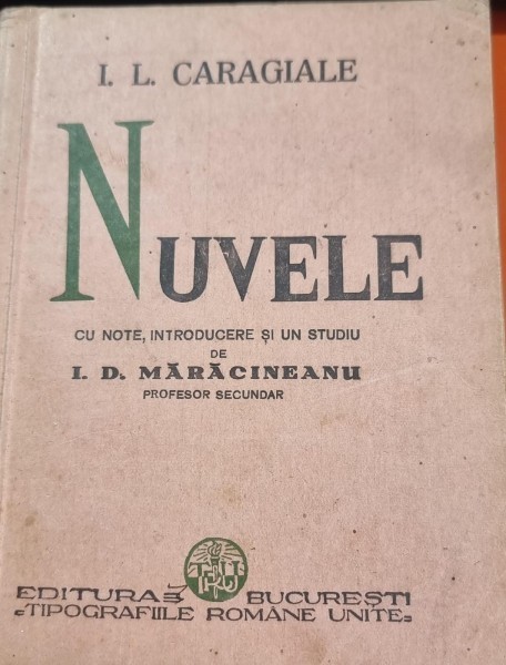 NUVELE - I.L. CARAGIALE CU NOTE, INTRODUCERE SI UN STUDIU DE D. MARACINEANU