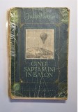 Cinci săptăm&acirc;ni &icirc;n balon &ndash; Aut. Jules Verne, Trad. Radu Tudoran, Ed. Tineretului, 1955