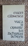 Matei Calinescu - Viata Si Opiniile Lui Zacharias Lichter