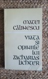 Matei Calinescu - Viata Si Opiniile Lui Zacharias Lichter