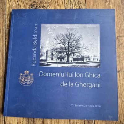 Domeniul lui Ion Ghica de la Ghergani - Ruxandra Beldiman foto