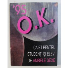 O.K. - CAIET PENTRU STUDENTI SI ELEVI DE AMBELE SEXE , 1995