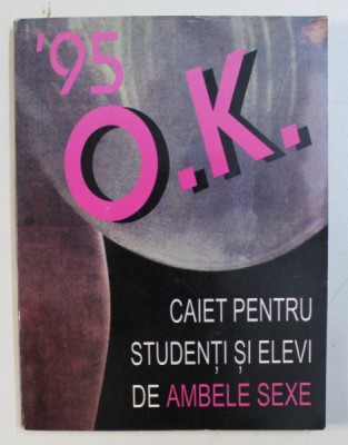 O.K. - CAIET PENTRU STUDENTI SI ELEVI DE AMBELE SEXE , 1995 foto