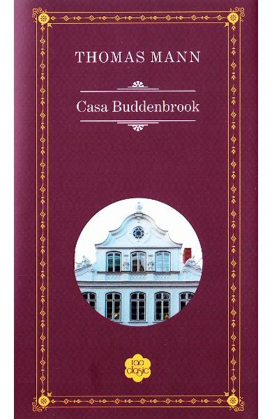 Casa Buddenbrook, Thomas Mann - Editura RAO Books