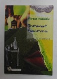 TRATAMENT FABULATORIU , roman de MIRCEA NEDELCIU , 2006