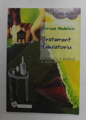 TRATAMENT FABULATORIU , roman de MIRCEA NEDELCIU , 2006 foto
