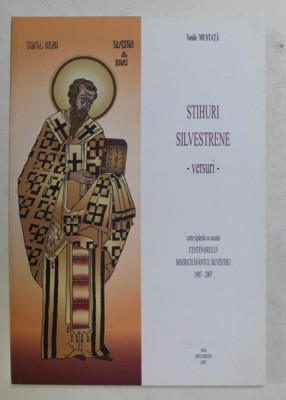 STIHURI SILVESTRIENE - versuri religioase de VASILE MUSTATA , 2007 foto