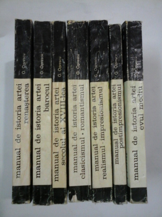 MANUAL DE ISTORIA ARTEI - (7 volume) - G. OPRESCU