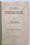 FLOREA LITERATUREI ITALIENE , CULLESA DE O . SPINAZZOLA , 1862, TEXT IN LIMBA ITALIANA