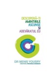 Descopera-ti amintirile ascunse si adevaratul Eu, Lifestyle