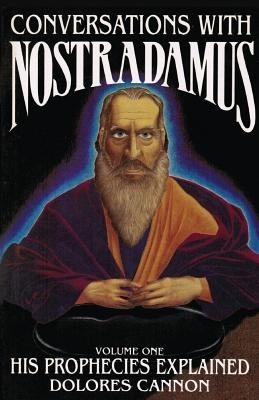 Conversations with Nostradamus: His Prophecies Explained foto