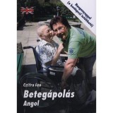 Beteg&aacute;pol&aacute;s - Angol - Hanganyaggal (a honlapr&oacute;l let&ouml;lthető) - Czifra &Eacute;va