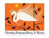 Charley Harper&#039;s Birds and Words | Charley Harper, AMMO Books LLC