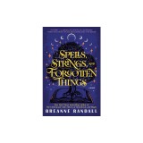 Spells, Strings, and Forgotten Things
