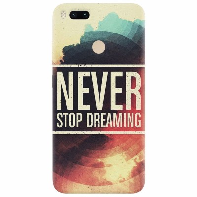 Husa silicon pentru Xiaomi Mi A1, Never Stop Dreaming foto