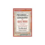 Prisoners of Geography: The Quiz Book: How Much Do You Really Know about the World?