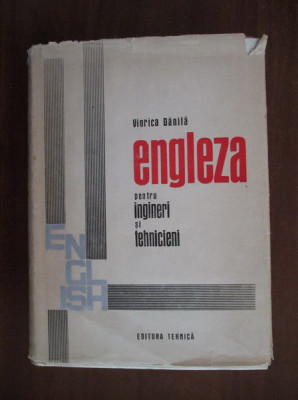 Viorica Danila - Engleza pentru ingineri si tehnicieni (1966, editie cartonata) foto