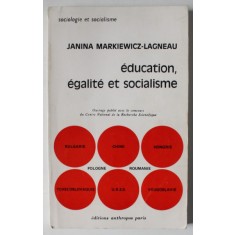 EDUCATION , EGALITE ET SOCIALISME par JANNINA MARKIEWICZ - LAGNEAU , 1969