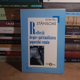 DUMITRU STANILOAE - REFLECTII DESPRE SPIRITUALITATEA POPORULUI ROMAN , 2004 *