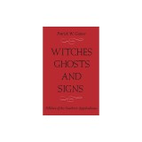 Witches, Ghost and Signs: Folklore of the Southern Appalachians