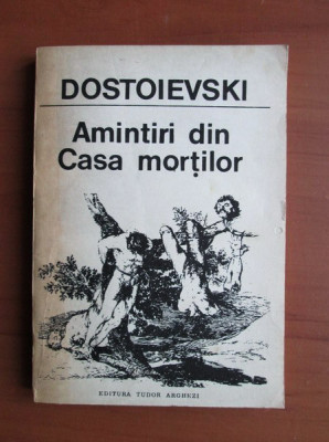 Dostoievski - Amintiri din casa mortilor foto