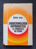 ENDOCRINOLOGIA REPRODUCTIEI LA ANIMALELE DE FERMA - Boitor Ioan