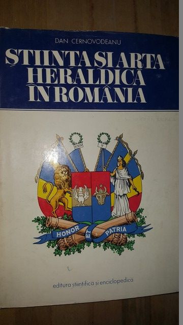 Stiinta si arta heraldica in Romania- Dan Cernovodeanu | arhiva Okazii.ro