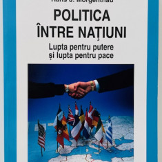 Politica intre natiuni - Hans J. Morgenthau