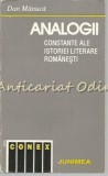 Analogii. Constante Ale Istoriei Literare Romanesti - Dan Manuca