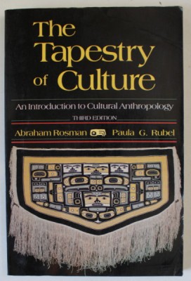THE TAPESTRY OF CULTURE , AN INTRODUCTION TO CULTURAL ANTROPOLOGY by ABRAHAM ROSMAN and PAUL G. RUBEL , 1989 foto
