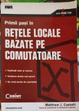 PRIMII PASI IN RETELE LOCALE BAZATE PE COMUTATOARE-MATTHEW J. CASTELLI-252488