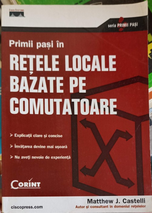 PRIMII PASI IN RETELE LOCALE BAZATE PE COMUTATOARE-MATTHEW J. CASTELLI-252488