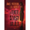 A fekete &ouml;zvegy hal&aacute;la - J.D. Barker