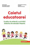 Caietul educatoarei. Condica de evidenta a activitatii didactice din educatia timpurie - Madalina Radu