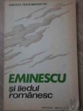 Eminescu si Liedul Romanesc - Adriana Peicu-Moldovan, Editura Muzicala 1977, Carte Arta Muzicala, Limba Romana
