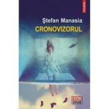 Cumpara ieftin Cronovizorul, Stefan Manasia, Polirom