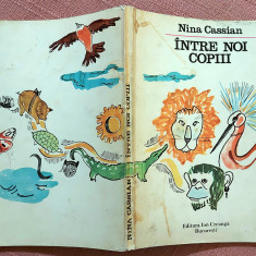 Intre noi copiii. Cu desenele autoarei. Ed. Ion Creanga, 1974 - Nina Cassian